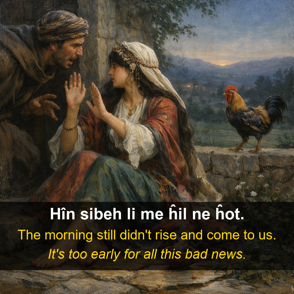 Afrini proverb card — Hîn sibeh…